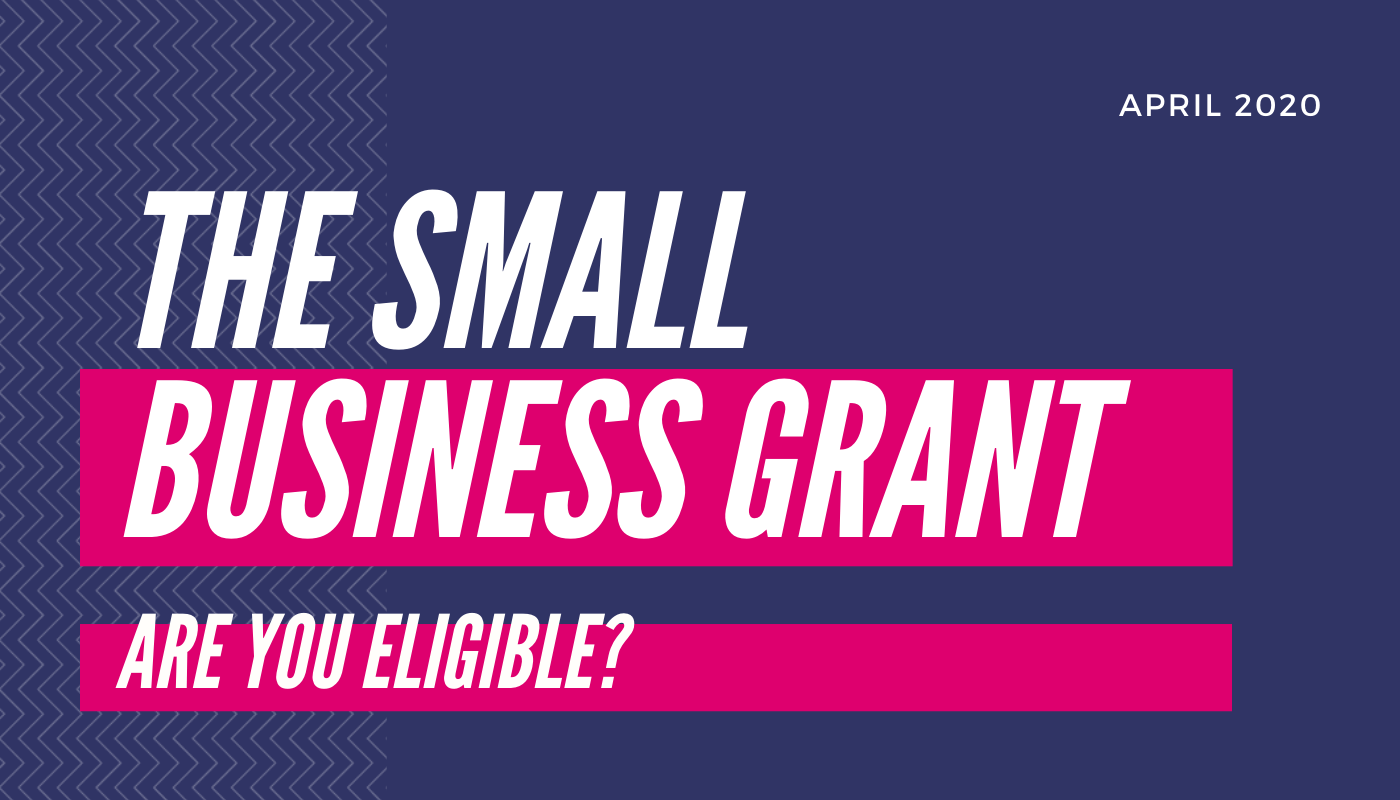 The small business grant - are you eligible