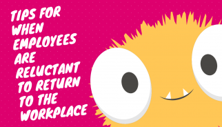 Tips for when an employee is reluctant to return to work