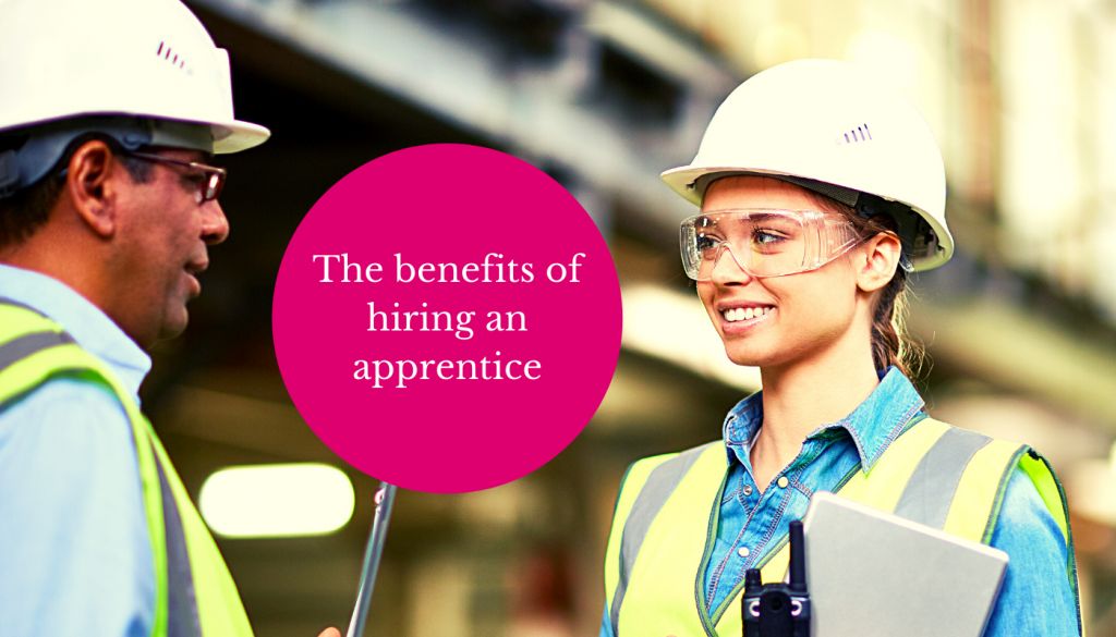 the benefits of hiring an apprentice