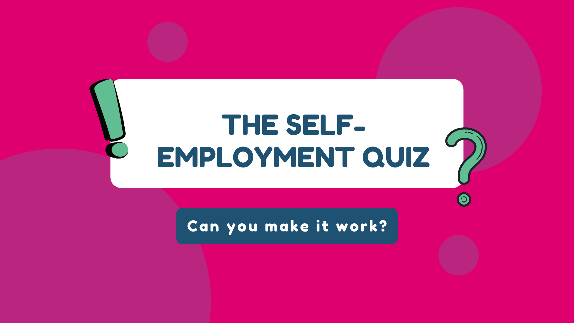 The Self-Employment Quiz: Can You Make It Work?