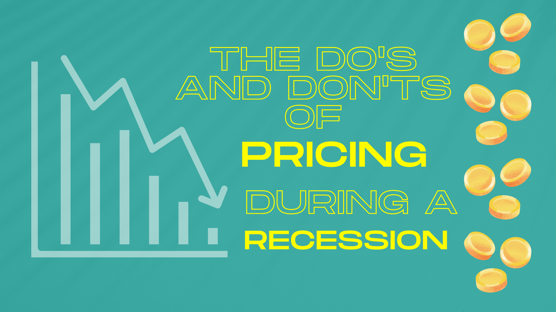 The Do's and Don'ts of pricing in a recession