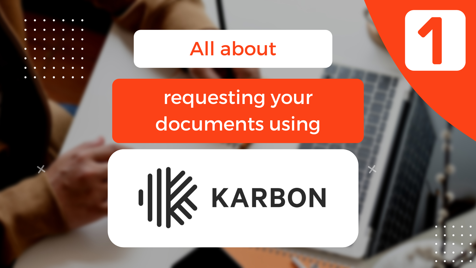 All about requesting your documents using Karbon!