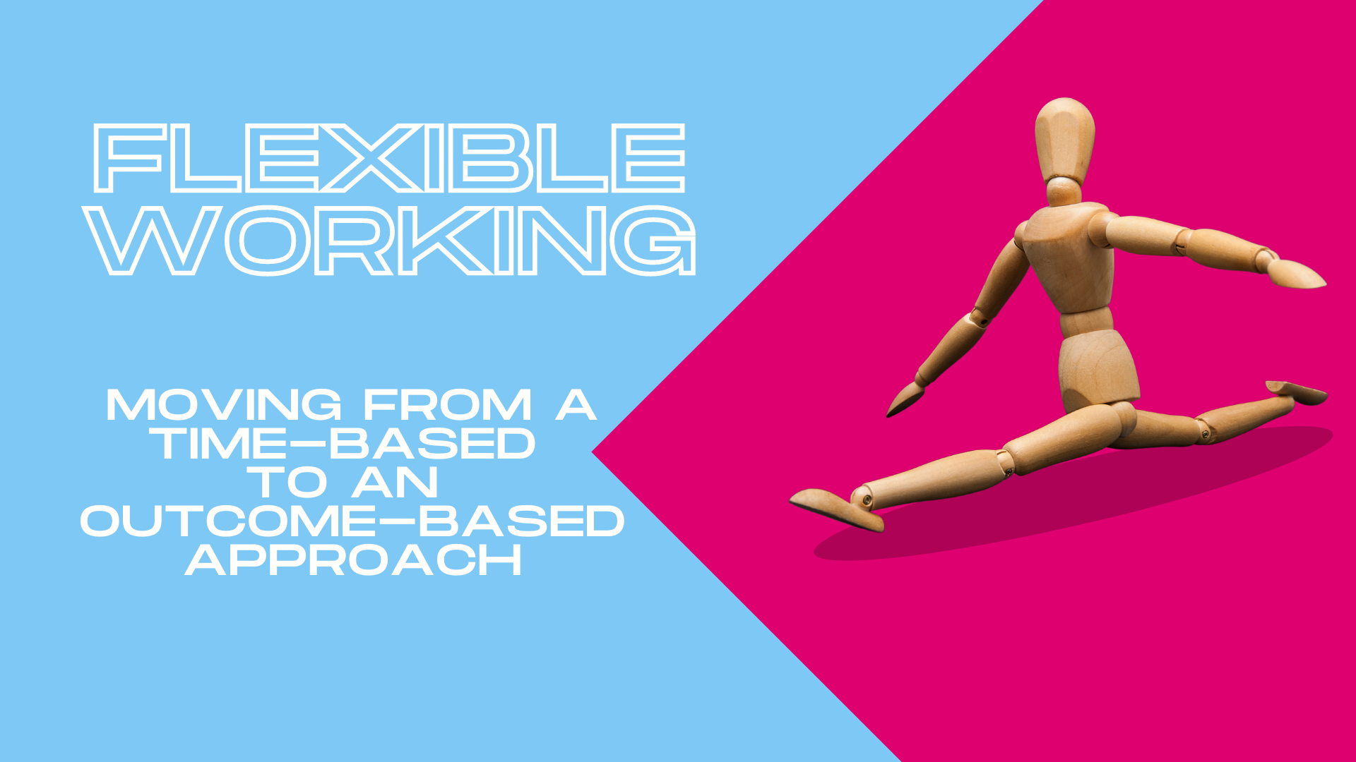 flexible-working-moving-from-a-time-based-approach-to-an-outcome-based