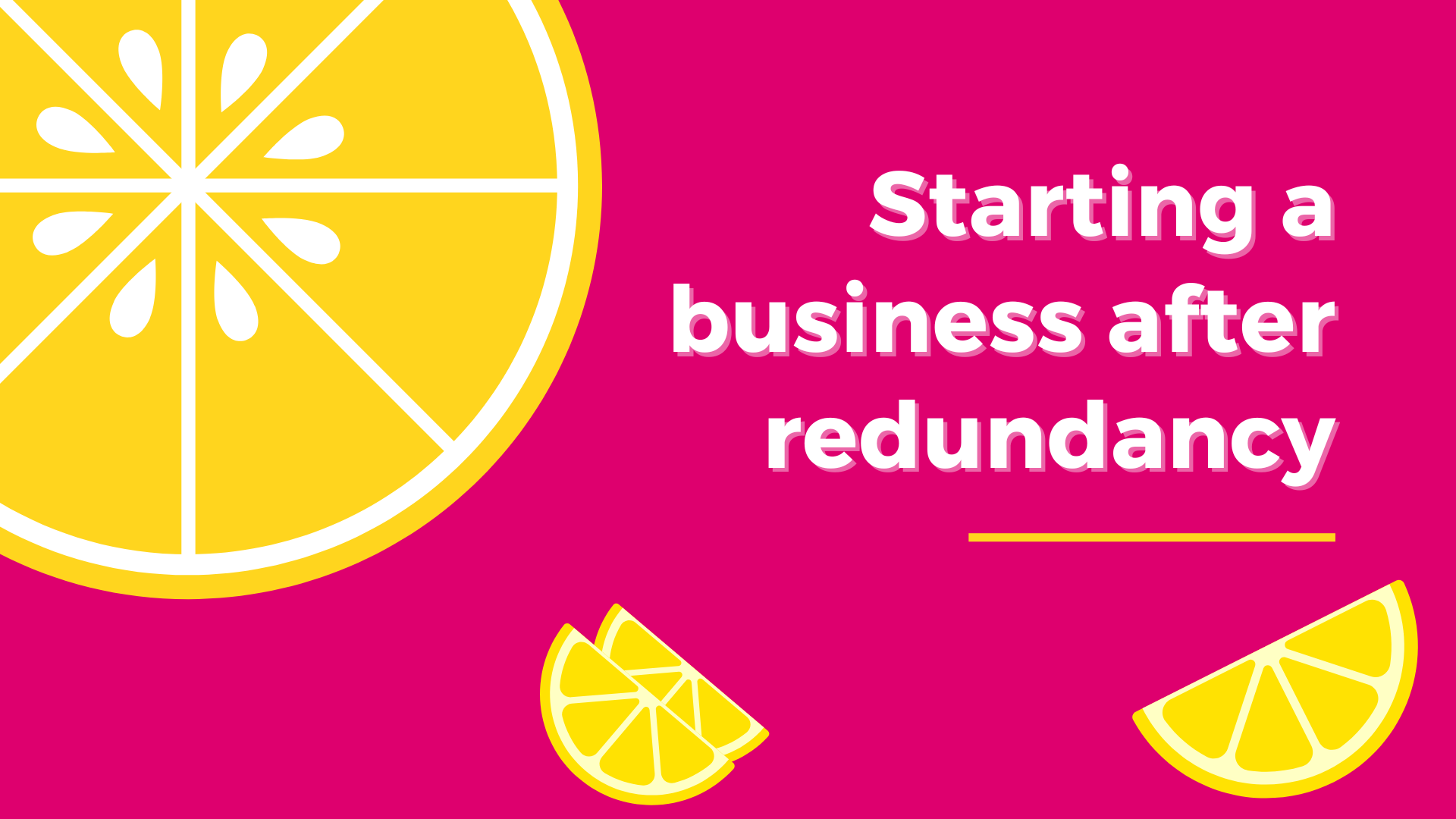 Starting your own business after redundancy
